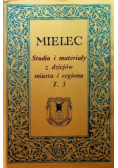 Mielec Studia i materiały z dziejów miasta i regionu Tom 3