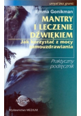 Mantry i leczenie dźwiękiem Jak korzystać z mocy samouzdrawiania