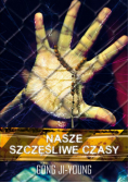 Nasze szczęśliwe czasy