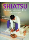 Shiatsu zdrowie i witalność dzięki sztuce dotyku