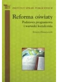 Reforma oświaty Podstawa programowa i warunki kształcenia