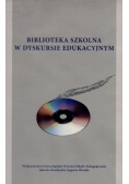 Biblioteka szkolna w dyskursie edukacyjnym