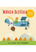 Dobrze być dobrym. Wanda Błeńska