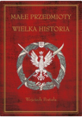 Małe przedmioty wielka historia