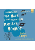 Rozważania psa Mafa i jego przyjaciółki Marilyn Monroe