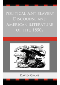 Political Antislavery Discourse and American Literature of the 1850s