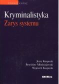 Kryminalistyka. Zarys systemu