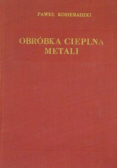 Kosieradzki Paweł - Obróbka cieplna metali