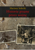 Historie pisane przez wojnę