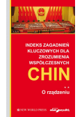 Indeks zagadnień kluczowych dla zrozumienia współczesnych Chin O rządzeniu Tom 2
