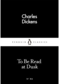 To be Read at Dusk