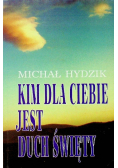 Kim dla Ciebie jest Duch Święty