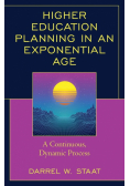 Higher Education Planning in an Exponential Age
