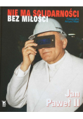Nie ma Solidarności bez miłości