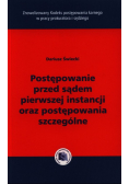 Postępowanie przed sądem pierwszej instancji oraz postępowania szczególne