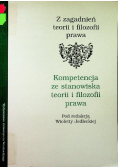 Kompetencja ze stanowiska teorii i filozofii prawa