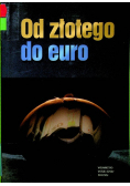 Od złotego do euro