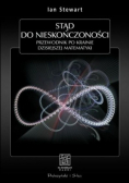 Stąd do nieskończoności Przewodnik po krainie dzisiejszej matematyki