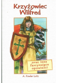 Krzyżowiec Wilfred oraz inne fascynujące opowieści
