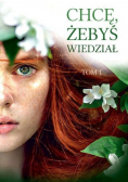 Chcę żebyś wiedział Tom 1