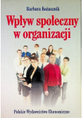 Wpływ społeczny w organizacji Kożusznik