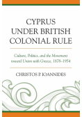 Cyprus under British Colonial Rule