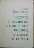 Rozwój urbanistyki i architektury polskiej w latach od 1944 do 1964