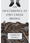 An Occurrence at Owl Creek Bridge