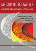Metody ilościowe W R Aplikacje ekonomiczne i finansowe
