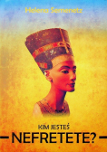 Kim jest Nefretete