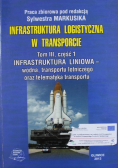 Infrastruktura logistyczna w transporcie Tom III Część 1