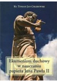Ekumenizm duchowy w nauczaniu papieża Jana Pawła II