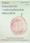 Dzieci krzywdzone i wykorzystywane seksualnie