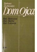 Dom Ojca Rok Mateusza Rok Marka Rok Łukasza