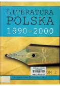 Literatura Polska 1990-2000 Tom 2