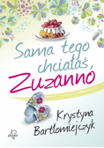 Bartłomiejczyk Krystyna - Sama tego chciałaś, Zuzanno