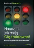 Naucz ich jak mają Cię traktować