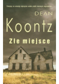 Dean Koontz - Złe miejsce
