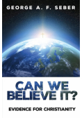 Can We Believe It?