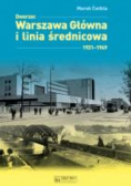 Dworzec Warszawa Główna i linia średnicowa 19211949