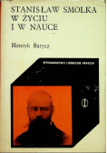 Stanisław Smolka w życiu i w nauce
