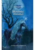 Jednorożec. Rozbite miasto