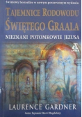 Tajemnice rodowodu Świętego Graala Nieznani potomkowie Jezusa