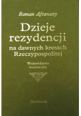 Dzieje rezydencji na dawnych kresach Rzeczpospolitej