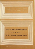 Dzieje Brandenrburgii i Prus w Historiografii