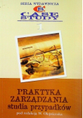 Praktyka zarządzania Studia przypadków