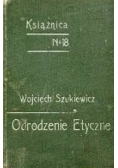 Odrodzenie etyczne , 1907 r.