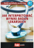 Jak interpretować wyniki badań lekarskich