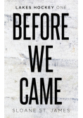 Before We Came