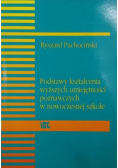 Podstawy kształcenia wyższych umiejętności poznawczych